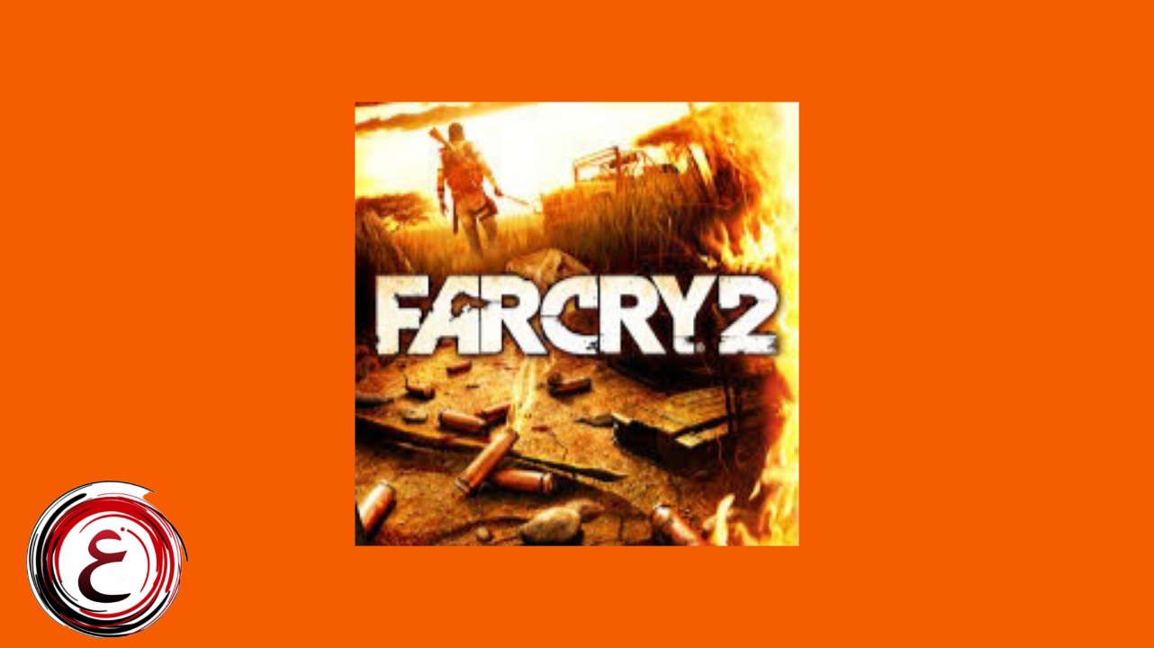 تحميل لعبة far cry 2 للكمبيوتر والأندرويد 2023
